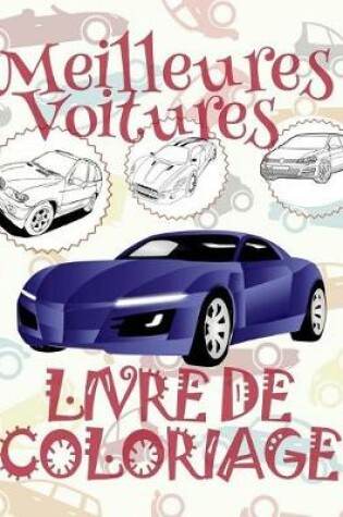 Cover of &#9996; Meilleures Voitures &#9998; Voitures Livres de Coloriage pour adulte &#9998; Livre de Coloriage pour adulte &#9997; Livre de Coloriage adulte