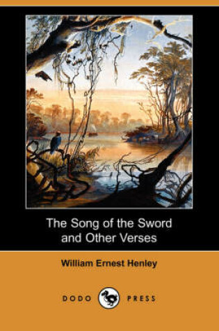 Cover of The Song of the Sword and Other Verses (Dodo Press)