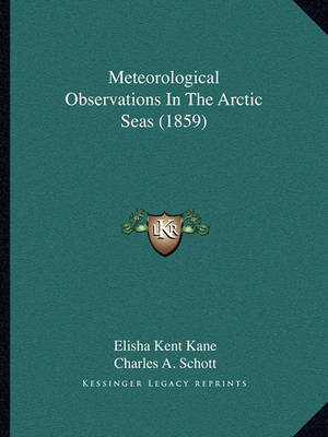 Book cover for Meteorological Observations in the Arctic Seas (1859) Meteorological Observations in the Arctic Seas (1859)