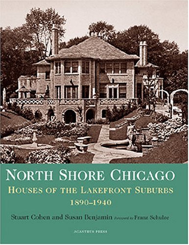 Book cover for North Shore Chicago: Houses of Lakefront Suburbs 1890-1940