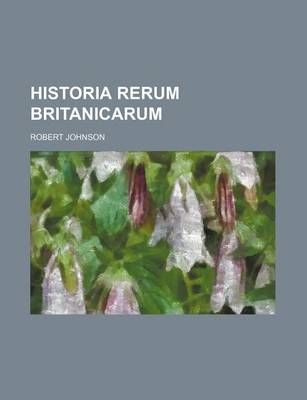 Book cover for Historia Rerum Britanicarum