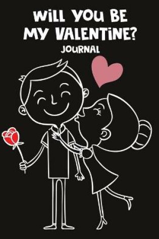 Cover of Will You Be My Valentine Journal