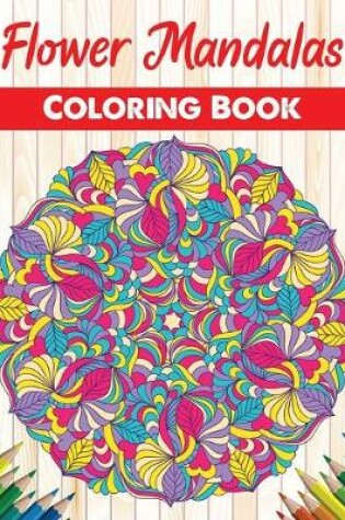 Cover of Flower Mandalas Coloring Book