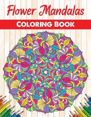 Book cover for Flower Mandalas Coloring Book