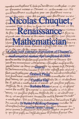 Book cover for Nicolas Chuquet, Renaissance Mathematician