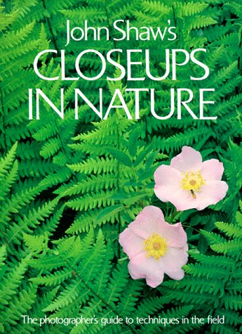 Book cover for John Shaw's Closeups in Nature