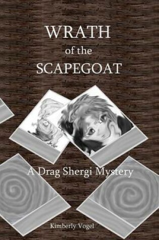 Cover of Wrath of the Scapegoat: A Drag Shergi Mystery