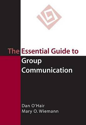 Book cover for The Essential Guide to Group Communication