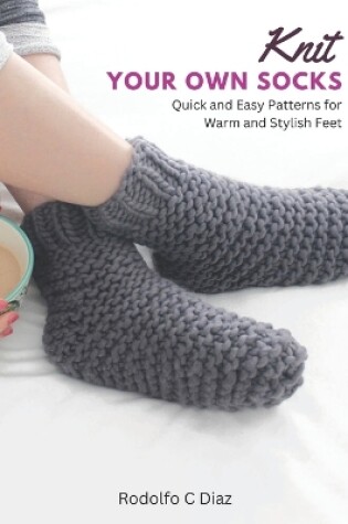 Cover of Knit Your Own Socks