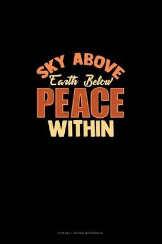 Cover of Sky Above Earth Below Peace Within