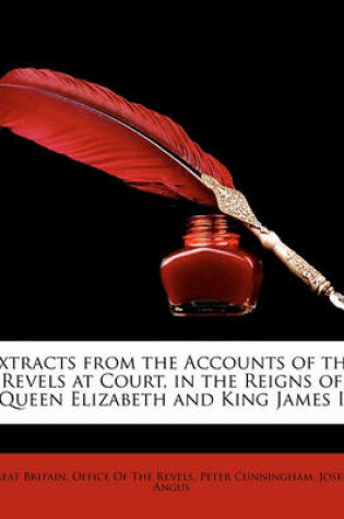 Cover of Extracts from the Accounts of the Revels at Court, in the Reigns of Queen Elizabeth and King James I