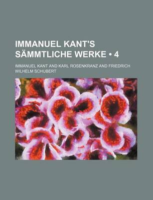 Book cover for Immanuel Kant's Sammtliche Werke (4)