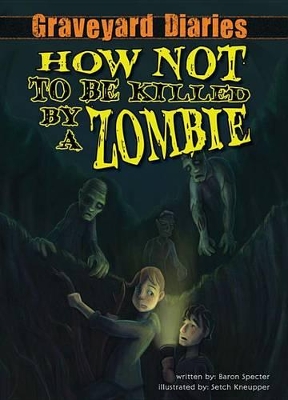 Book cover for How Not to Be Killed by a Zombie: Book 3