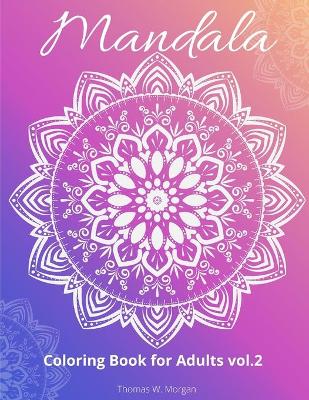 Book cover for Mandala Coloring Book for Adults vol.2