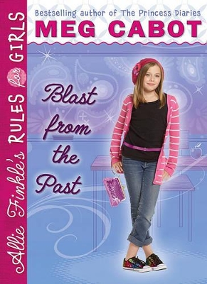 Book cover for Allie Finkle's Rules for Girls Book 6: Blast from the Past