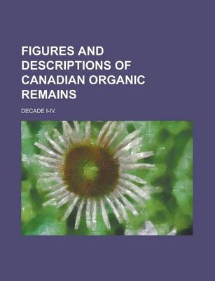 Book cover for Figures and Descriptions of Canadian Organic Remains (V.2 (1965))