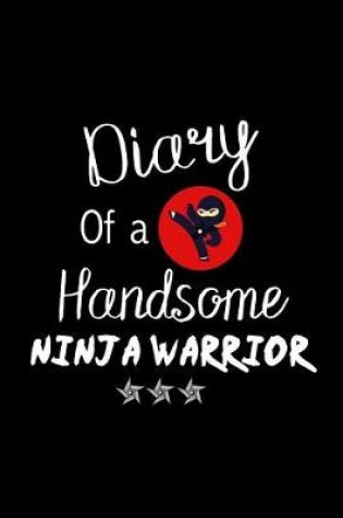 Cover of Diary of a Handsome Ninja Warrior