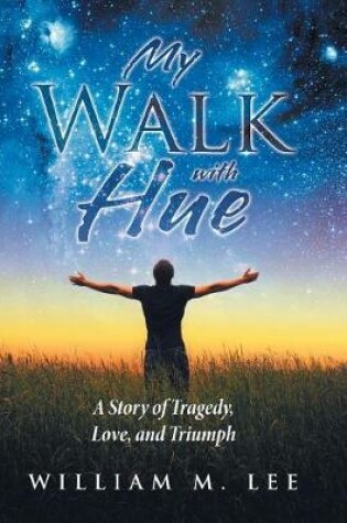 Cover of My Walk with Hue