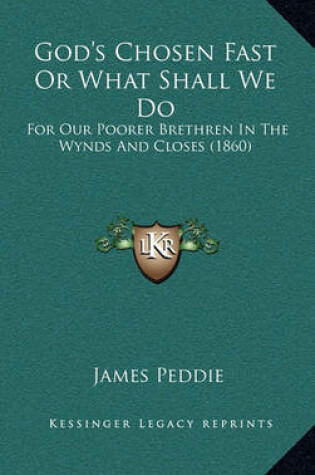 Cover of God's Chosen Fast or What Shall We Do