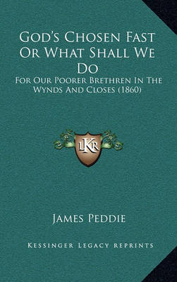 Book cover for God's Chosen Fast or What Shall We Do