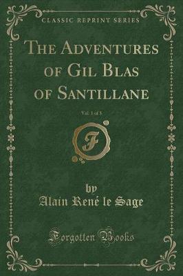 Book cover for The Adventures of Gil Blas of Santillane, Vol. 1 of 3 (Classic Reprint)