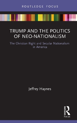 Cover of Trump and the Politics of Neo-Nationalism