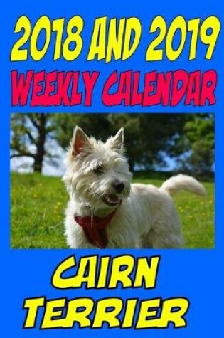 Cover of 2018 and 2019 Weekly Calendar Cairn Terrior