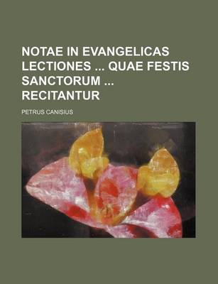 Book cover for Notae in Evangelicas Lectiones Quae Festis Sanctorum Recitantur