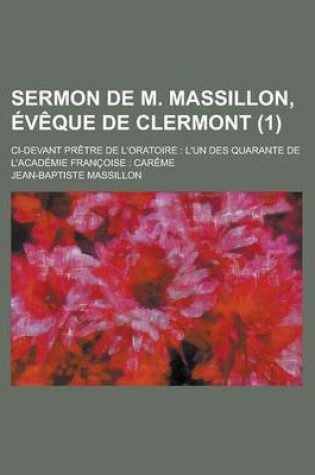 Cover of Sermon de M. Massillon, Eveque de Clermont; CI-Devant Pretre de L'Oratoire