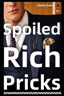 Book cover for Spoiled Rich Pricks 4