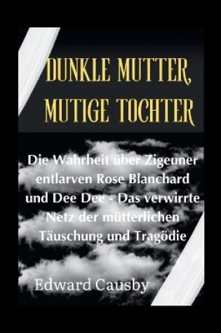 Cover of Dunkle Mutter, mutige Tochter