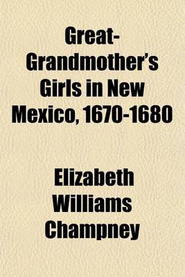 Book cover for Great-Grandmother's Girls in New Mexico, 1670-1680