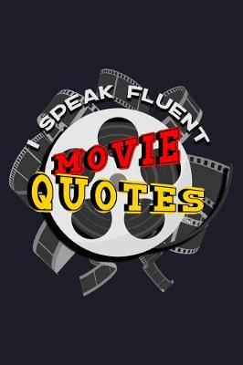 Book cover for I Speak Fluent Movie Quotes