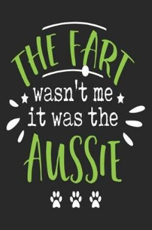 Cover of The Fart Wasn't Me It Was the Aussie