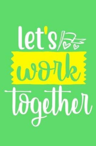 Cover of Let's Work Together
