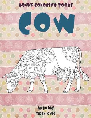 Book cover for Adult Coloring Books Thick Lines - Animals - Cow