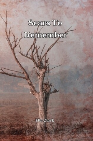 Cover of Scars To Remember