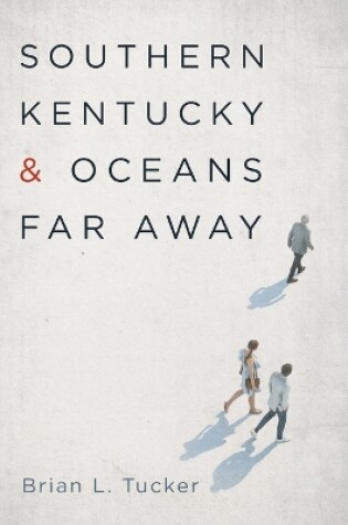 Cover of Southern Kentucky and Oceans Far Away