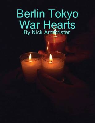 Book cover for Berlin Tokyo War Hearts