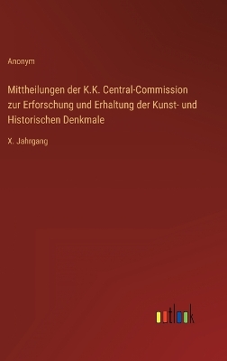 Book cover for Mittheilungen der K.K. Central-Commission zur Erforschung und Erhaltung der Kunst- und Historischen Denkmale