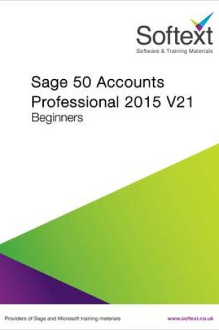 Cover of Sage 50 Accounts Professional 2015 V21 Beginners