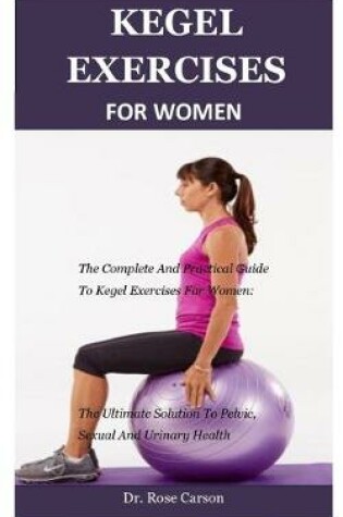 Cover of Kegel Exercise For Women