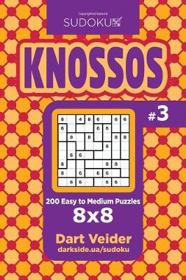 Cover of Sudoku Knossos - 200 Easy to Medium Puzzles 8x8 (Volume 3)