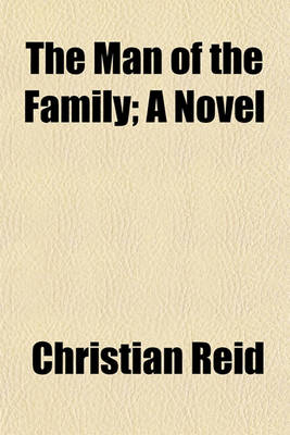 Book cover for The Man of the Family; A Novel