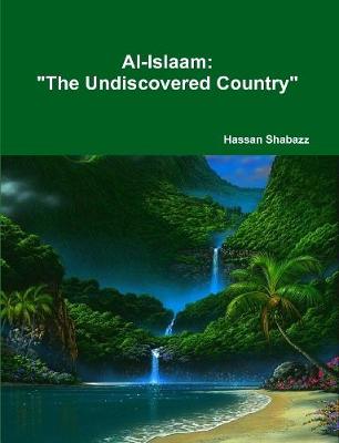 Book cover for Al-Islaam The Undiscovered Country