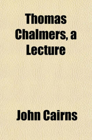 Cover of Thomas Chalmers, a Lecture