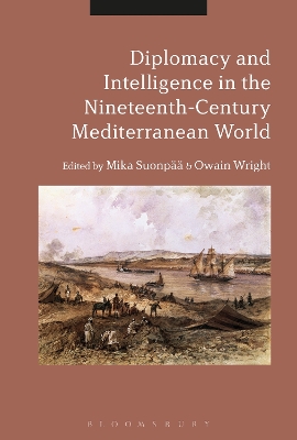 Cover of Diplomacy and Intelligence in the Nineteenth-Century Mediterranean World