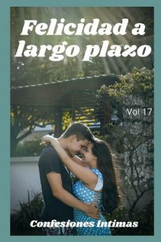 Cover of Felicidad a largo plazo (vol 17)