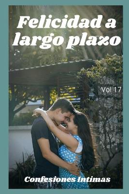 Book cover for Felicidad a largo plazo (vol 17)