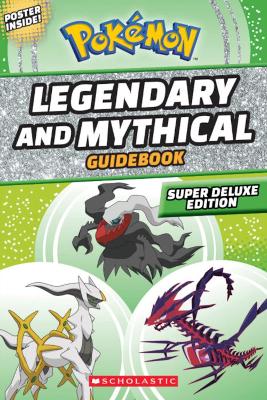 Cover of Legendary and Mythical Guidebook: Super Deluxe Edition